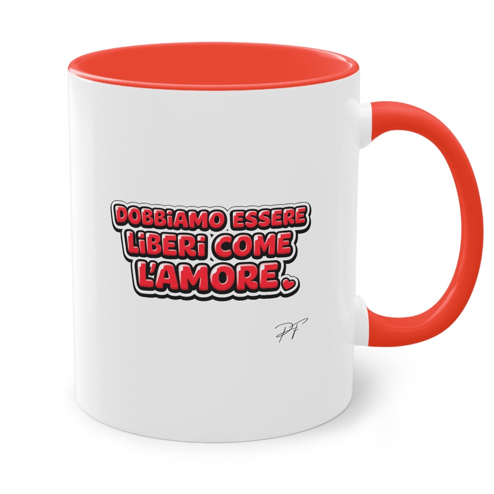 Dobbiamo Essere Liberi Come l’Amore | PawppyTazza di San Valentino