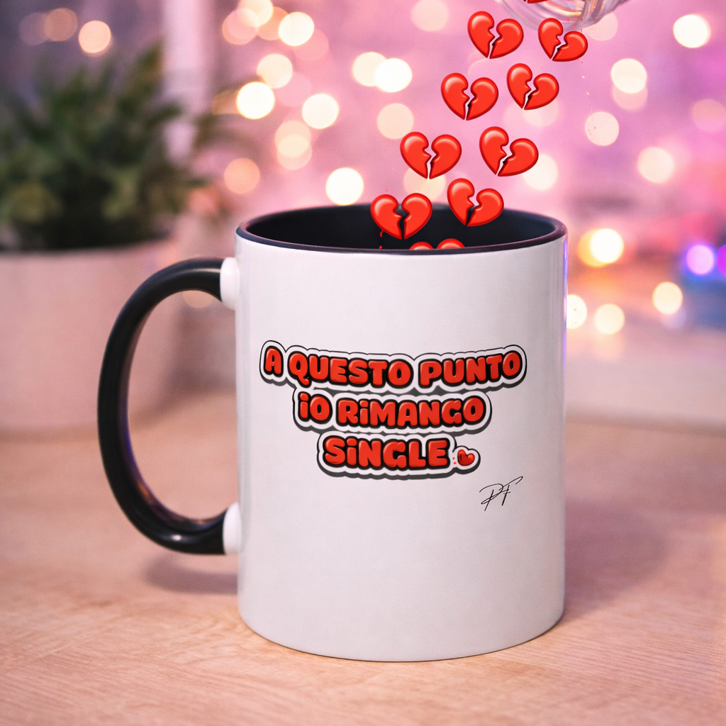 A Questo Punto Io Rimango Single | PawppyTazza di San Valentino
